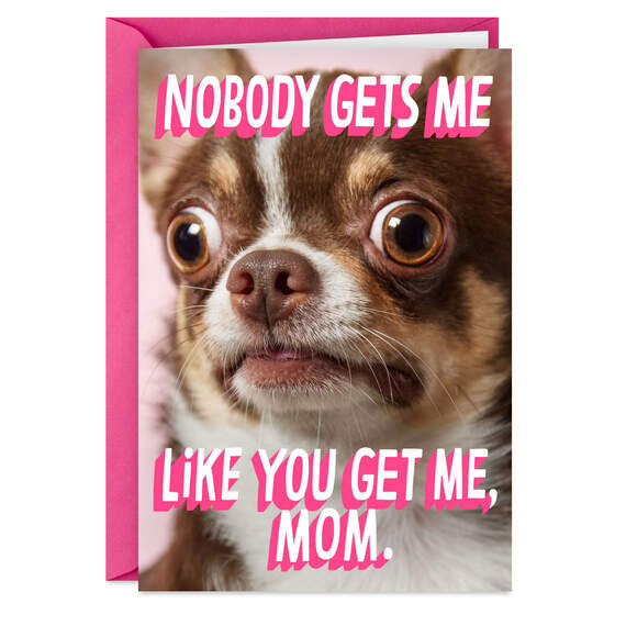 Nobody Gets Me Like You Funny Mother's Day Card for Mom, , large image number 1