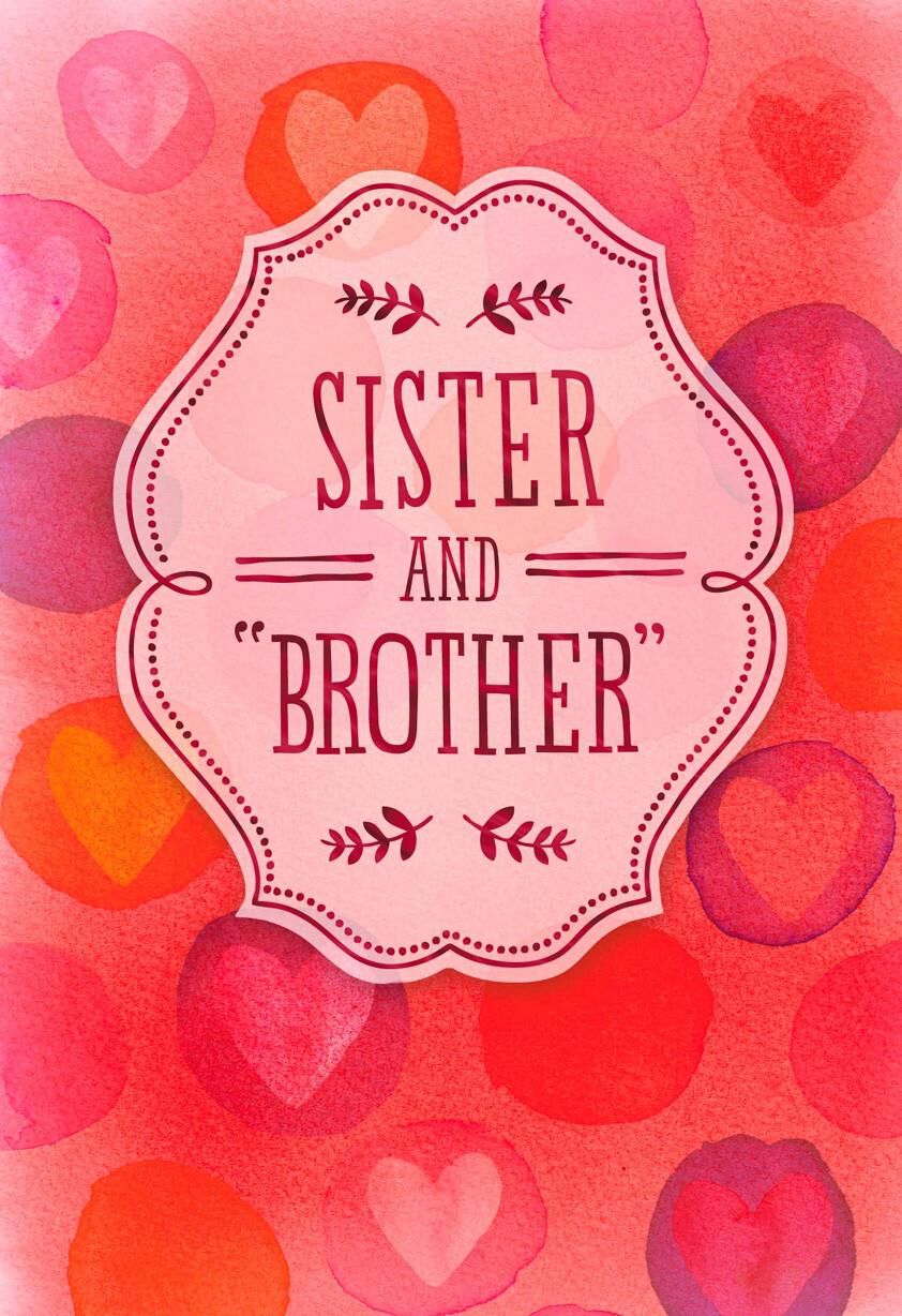 For My Sister and "Brother" Valentine's Day Card