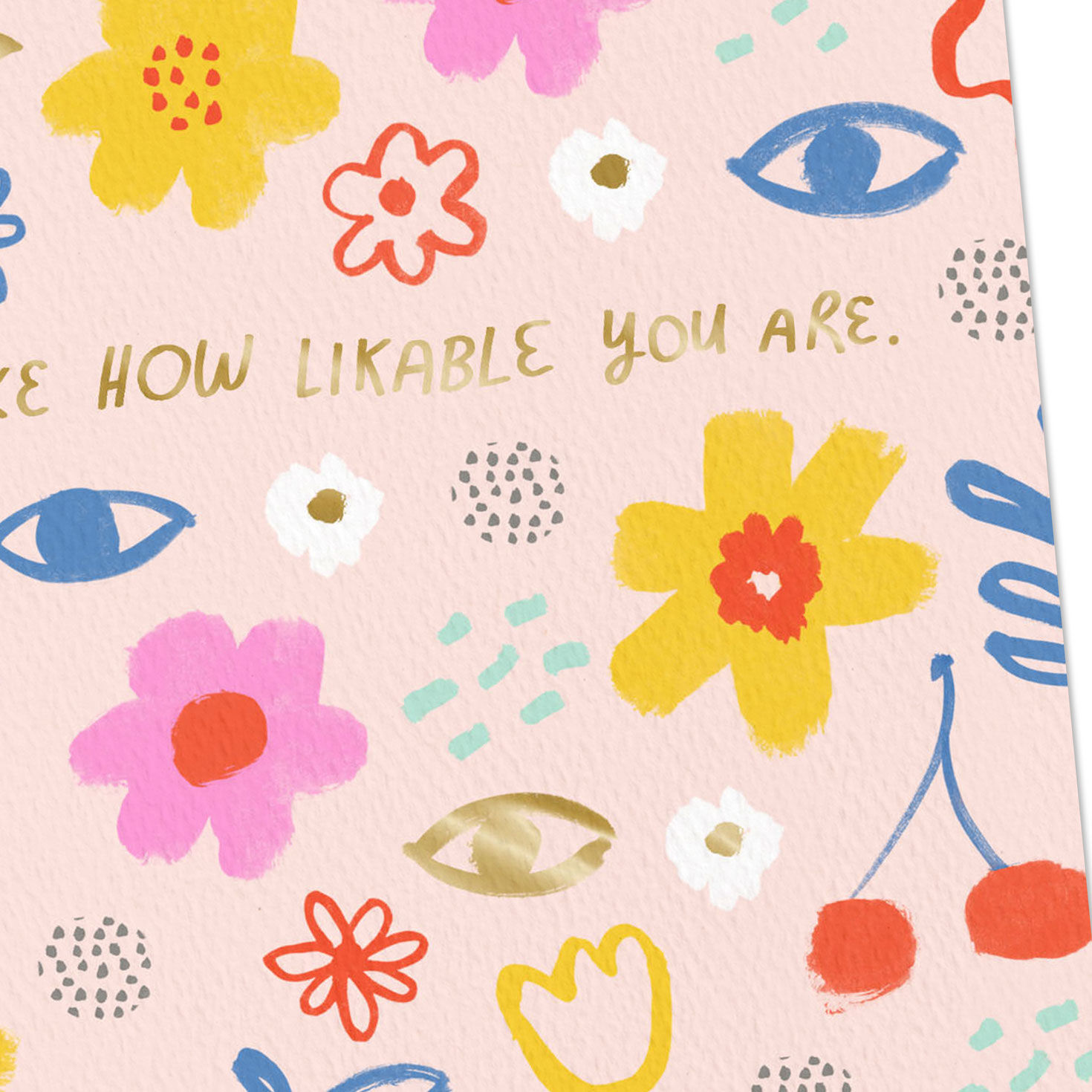 I Like How Likeable You Are Card - Greeting Cards | Hallmark