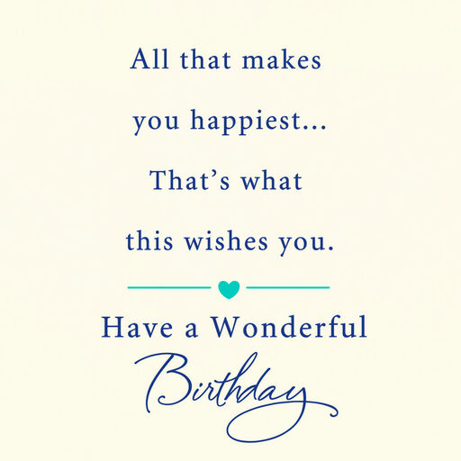 All That Makes You Happiest Birthday Card, 