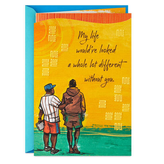 You Changed My Life Father's Day Card