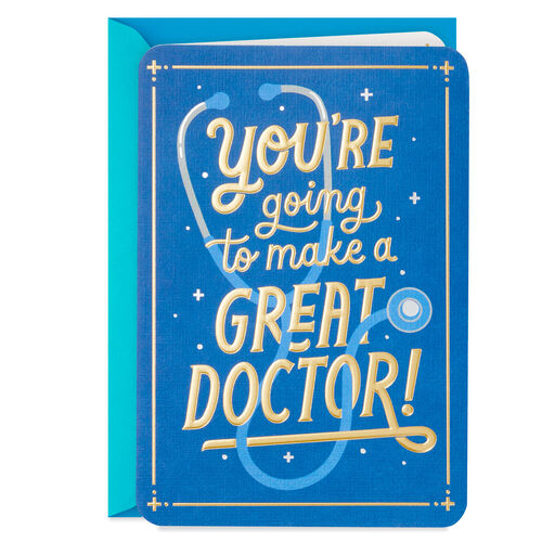 You're Going to Be a Great Doctor Medical School Graduation Card, 