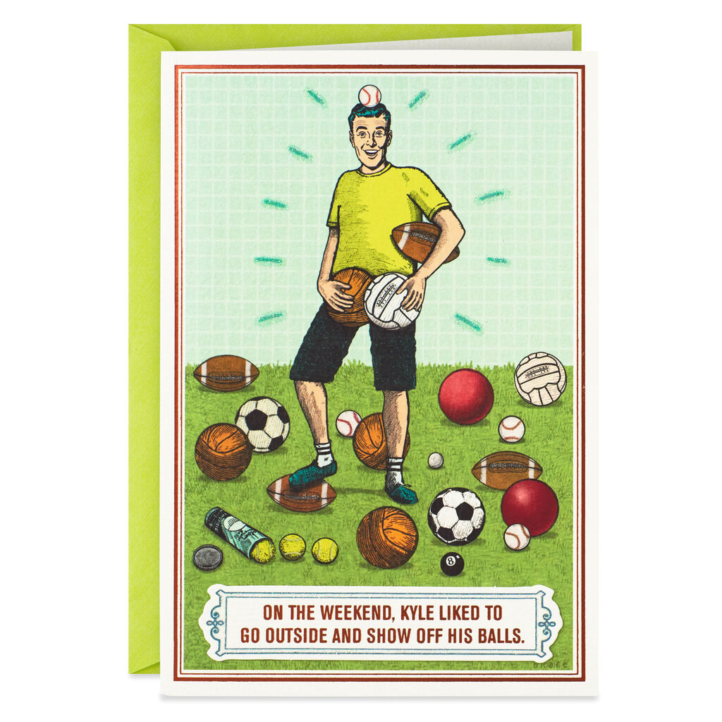Ball Show Off Funny Birthday Card Greeting Cards Hallmark