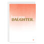 Peach Ombre Pattern Personalized Daughter Card Front image number 1