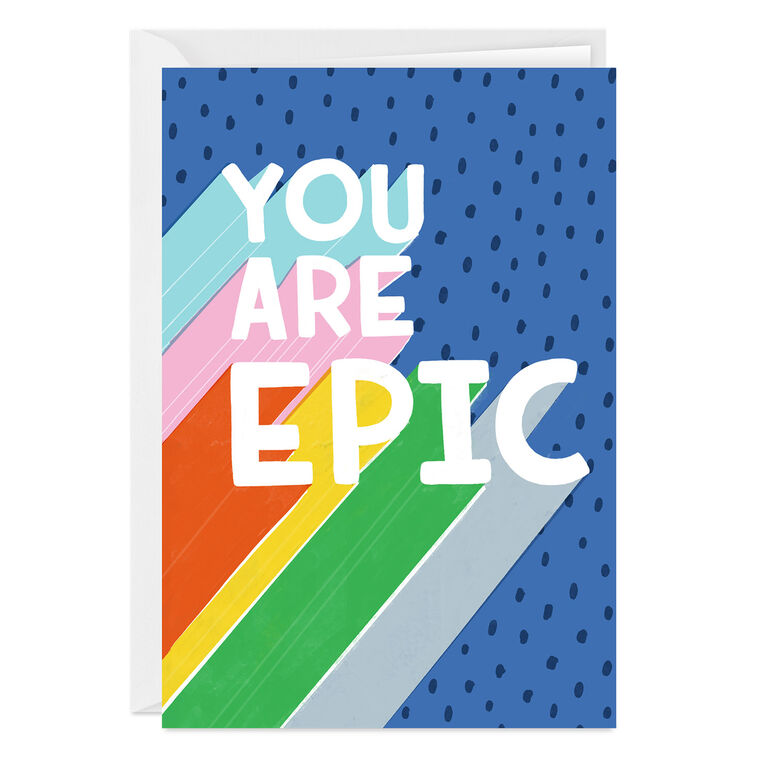 You Are Epic Custom Card