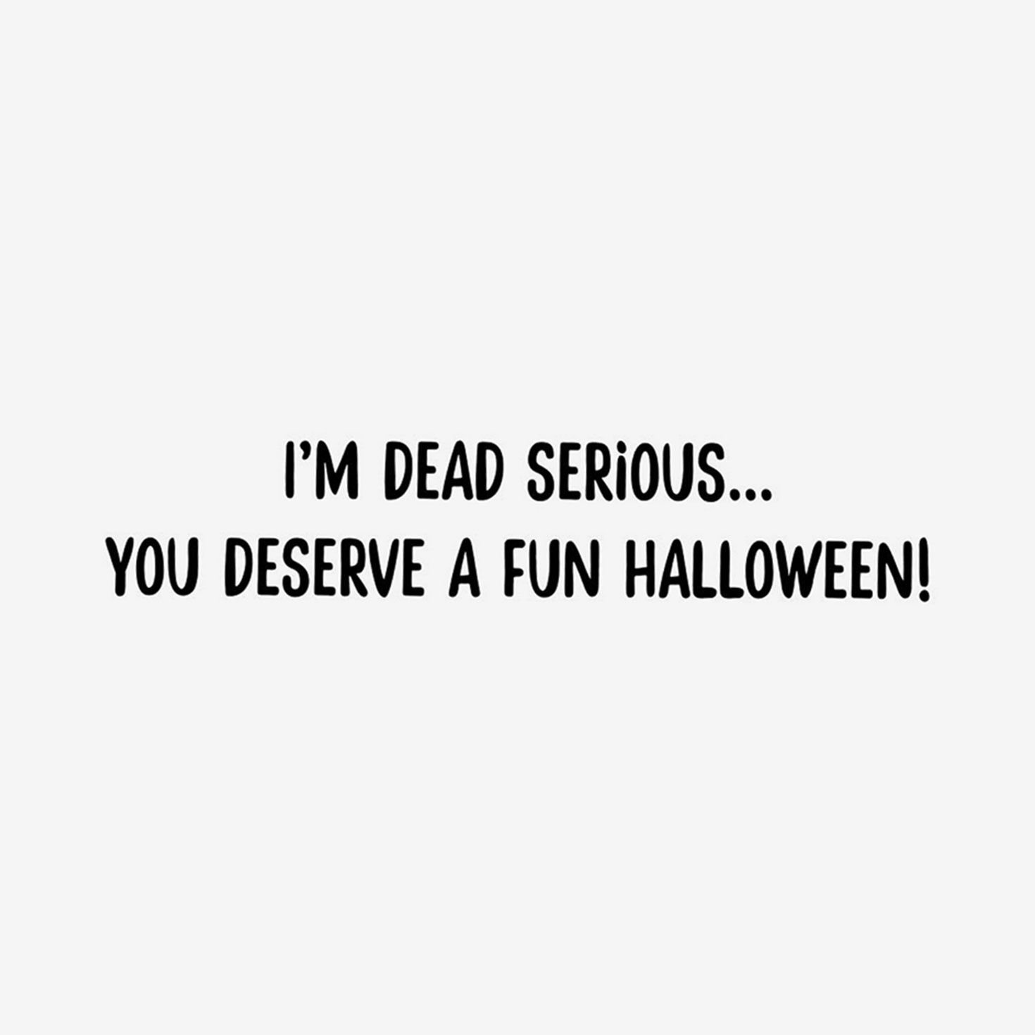 Dead Serious Skeleton Funny Halloween Card Sentiment image number 2