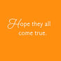 Hope Your Wishes Come True Birthday Card, , large image number 2