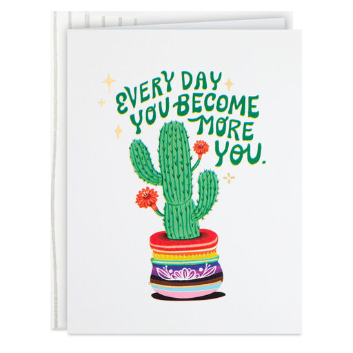 Every Day You Become More You Card, 