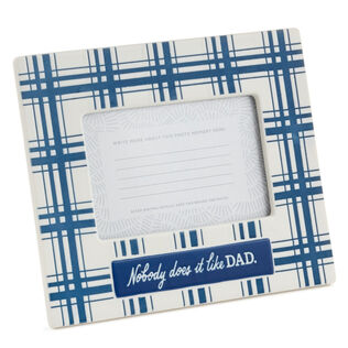 Nobody Does It Like Dad Picture Frame, 4x6