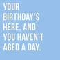 You Haven't Aged a Day Funny Birthday Card, , large image number 4