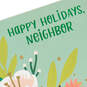 Happy Holidays Flowers Holiday Card for Neighbor, , large image number 4