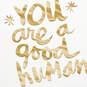 You Are a Good Human Blank Card, , large image number 3