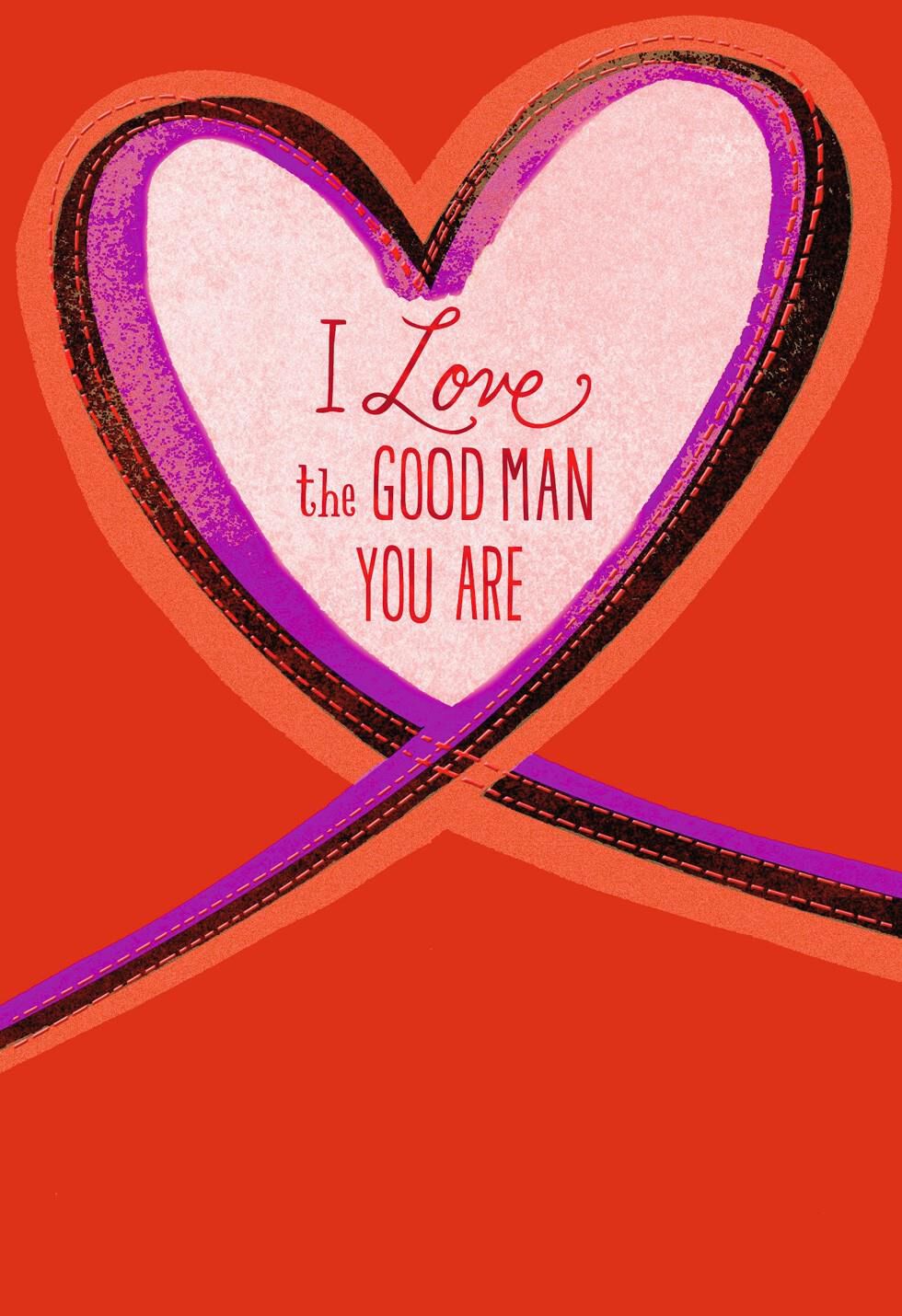 Good Man Good Life Valentine's Day Card