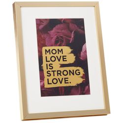 Mother S Day Messages What To Write In A Card Mom Love Is Strong Framed Print Large