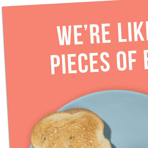 We're Like Two Pieces of Bread Romantic Funny Love Card, , large image number 4