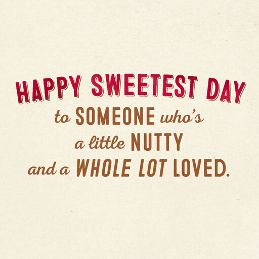 A Little Nutty, a Lot Loved Funny Sweetest Day Card, 