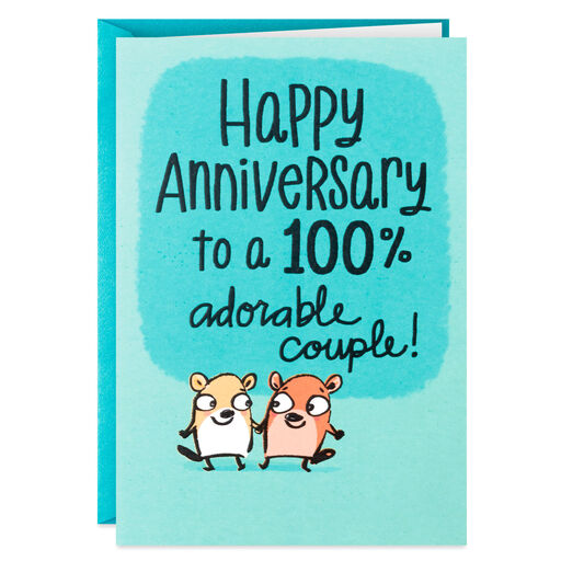 To a 100% Adorable Couple Funny Anniversary Card, 
