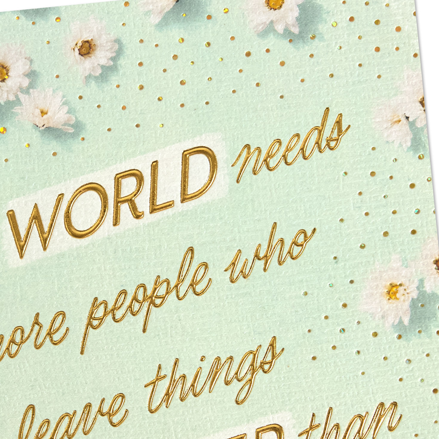 The World Needs More People Like You Birthday Card for only USD 5.59 | Hallmark