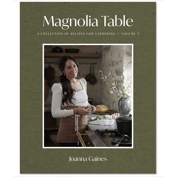 Magnolia Table Volume 3: A Collection of Recipes for Gathering Cookbook