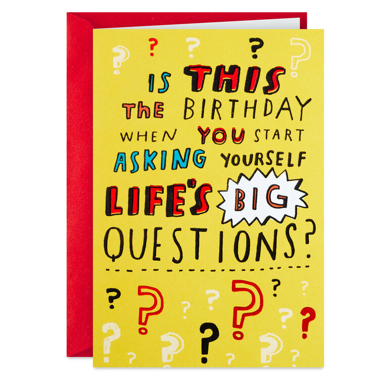 Life's Big Questions Funny Birthday Card