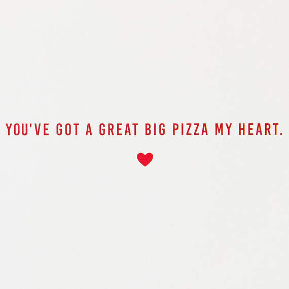 You've Got a Big Pizza My Heart Valentine's Day Card, , large image number 2