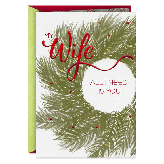 All I Need Is You Christmas Card for Wife
