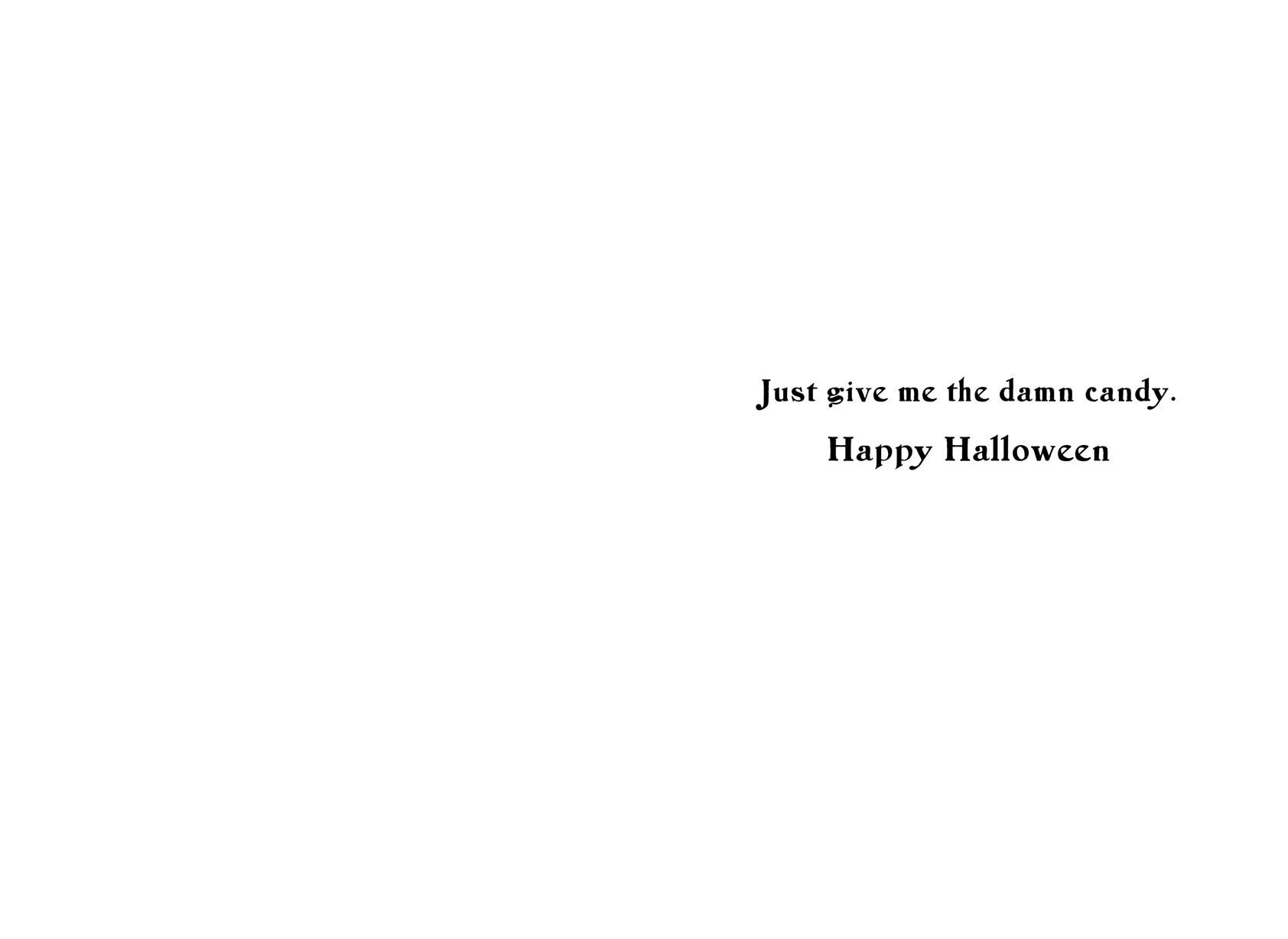 Give Me the Damn Candy Funny Halloween Card