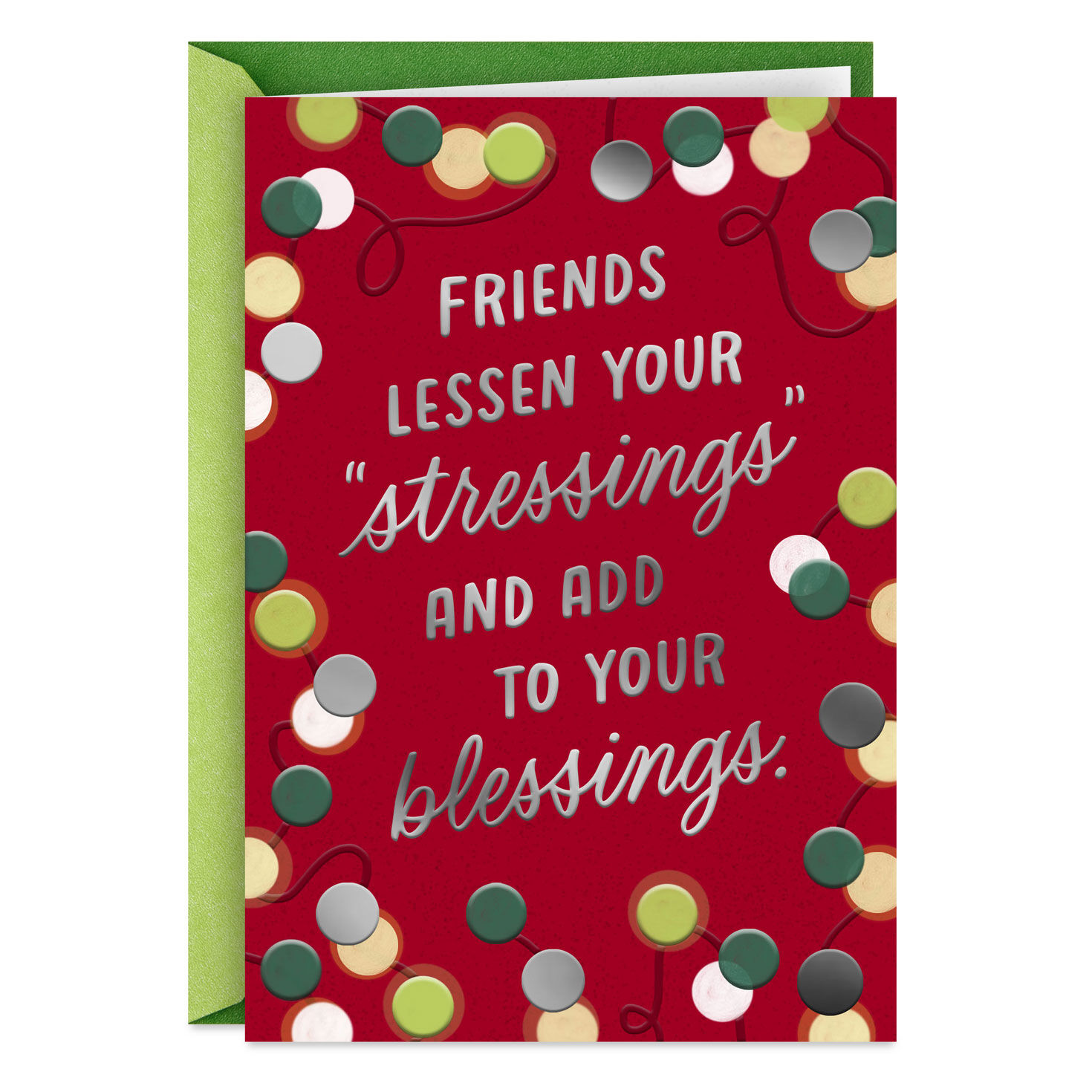 Friends Lessen Your Stressings Christmas Card