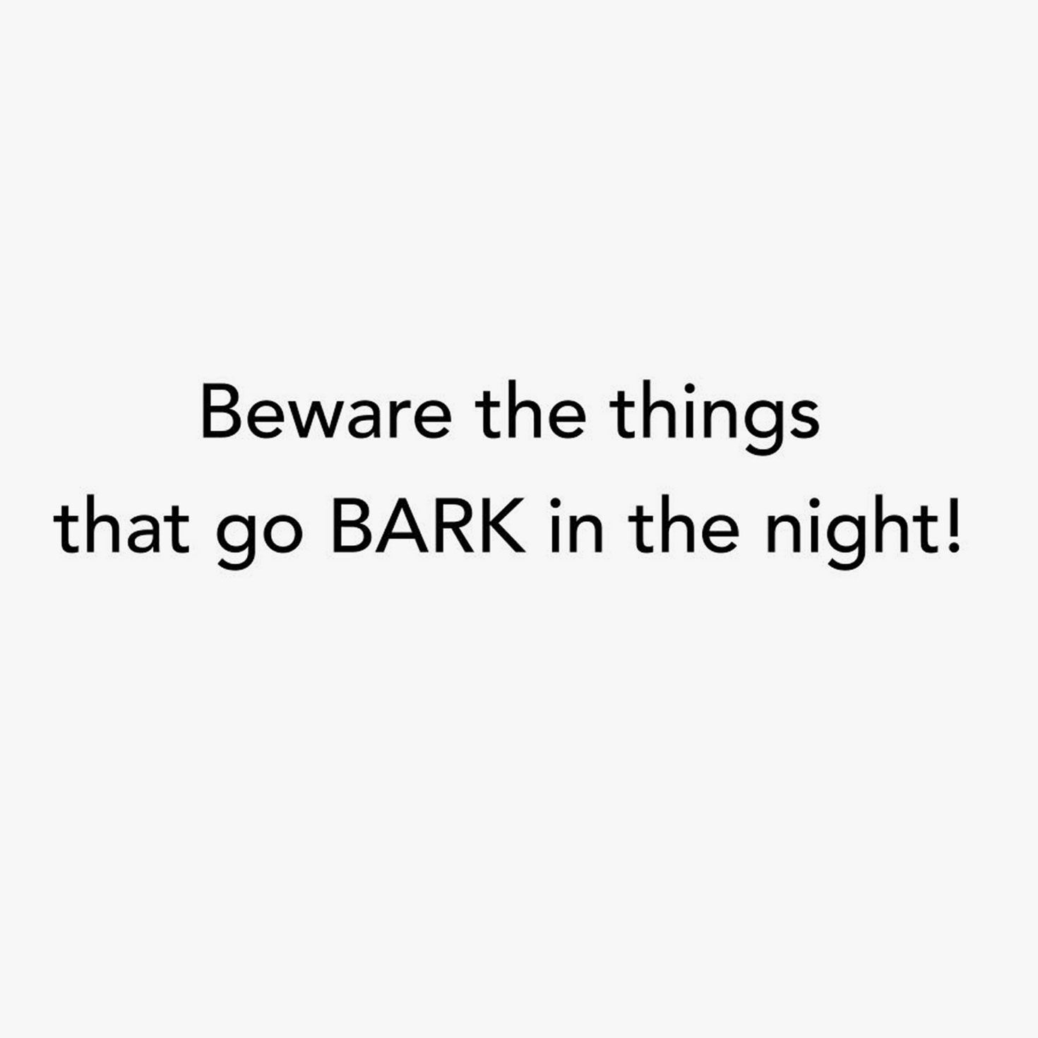 Things That Go Bark in the Night Funny Halloween Card Sentiment image number 2