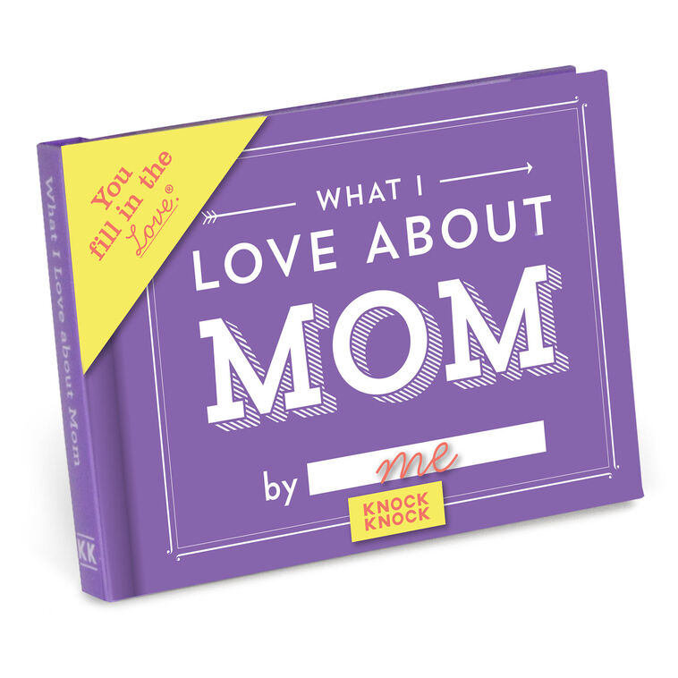 What I Love About Mom Fill-in-the-Blank Book