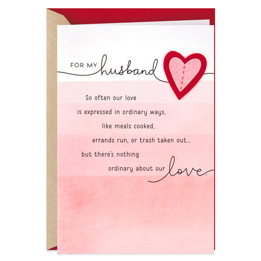Nothing Ordinary About Our Love Valentine's Day Card for Husband, 