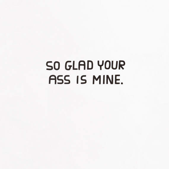 Glad Your Ass Is Mine Funny Valentine's Day Card, , large image number 2