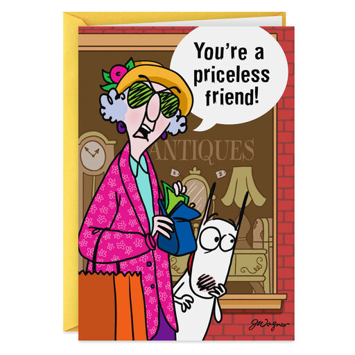 Maxine™ You're Priceless Funny Friendship Card, 