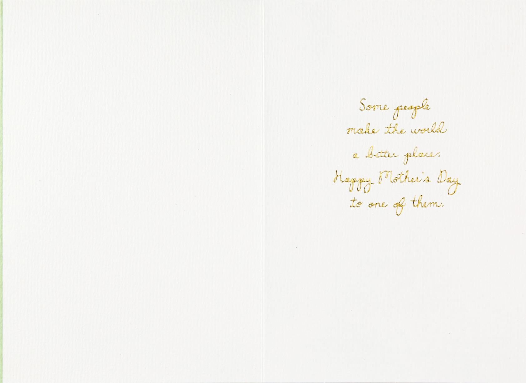 You Make the World Better Mother's Day Card for Anyone