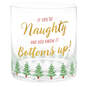 If You're Naughty and You Know It Lowball Glass, 14 oz., , large image number 1