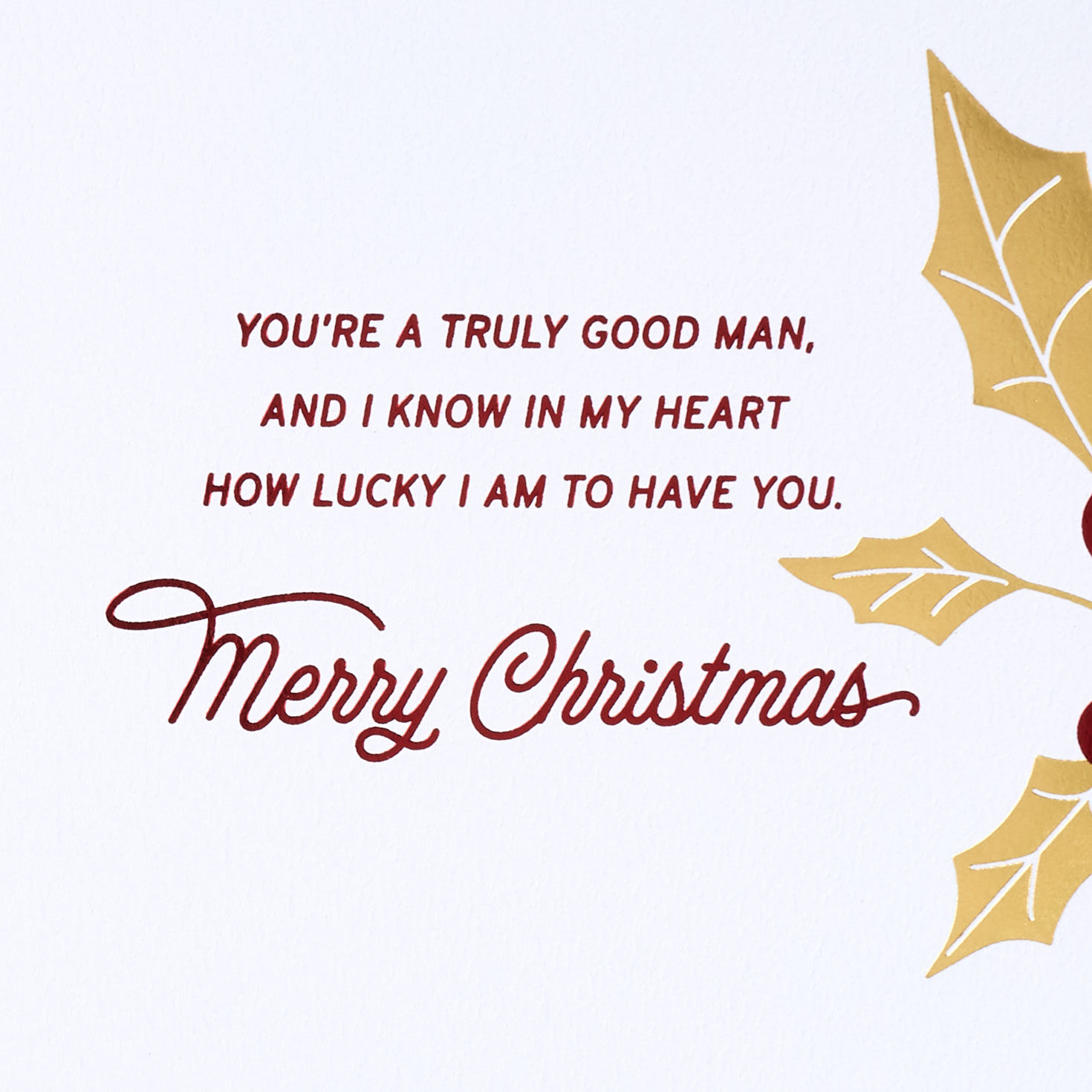 You're a Truly Good Man Romantic Christmas Card for Him for only USD 6.99 | Hallmark