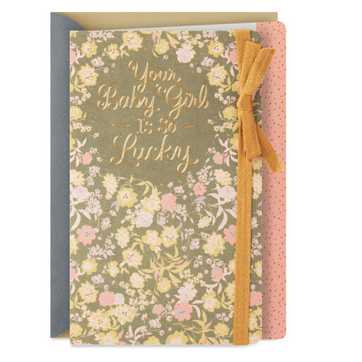 Your Baby Girl Is So Lucky New Baby Card, 