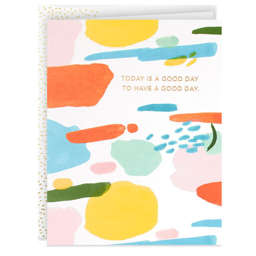 Today Is a Good Day Blank Encouragement Card, 