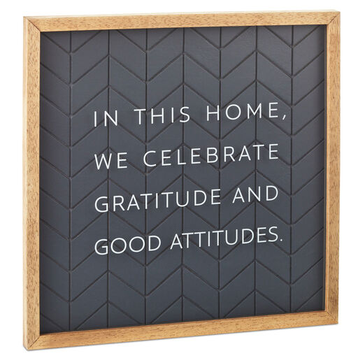 Gratitude and Good Attitudes Framed Quote Sign, 12x12, 