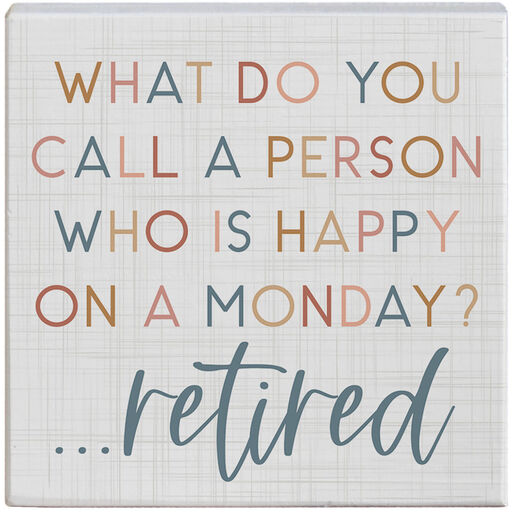 Simply Said Funny Retirement Quote Gift-a-Block Wood Sign, 5.25x5.25, 