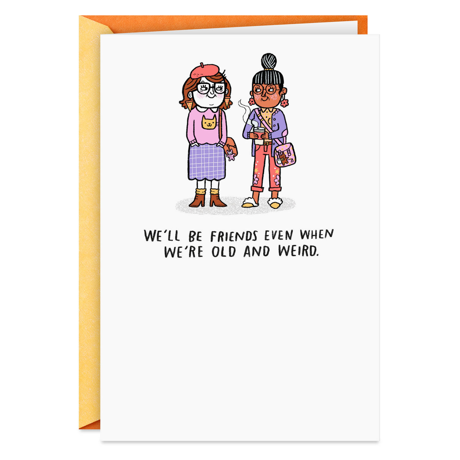 Even When We're Old and Weird Funny Birthday Card for Friend