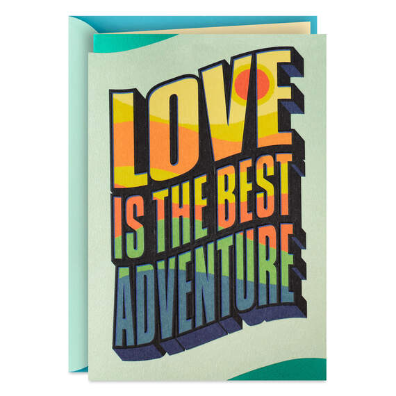 Love Is the Best Adventure Anniversary Card