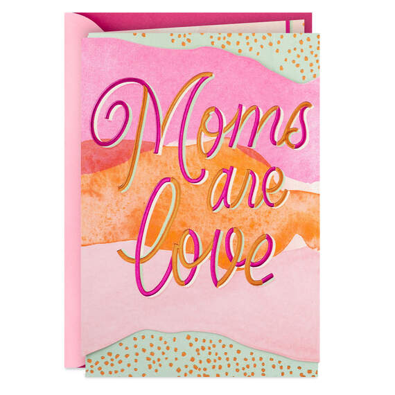 Moms Are Love Card