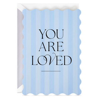 You Are Loved Birthday Card