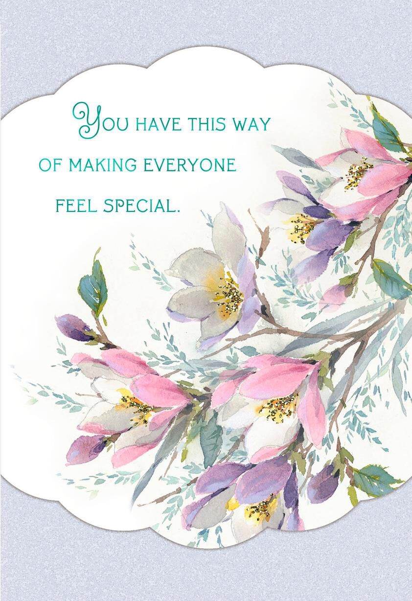 You Make Everyone Feel Special Mother's Day Card