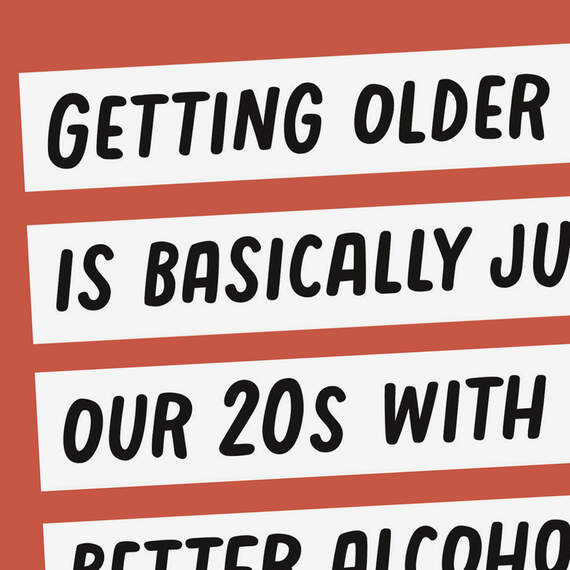 Getting Older Means Better Alcohol Funny Birthday Card, , large image number 4