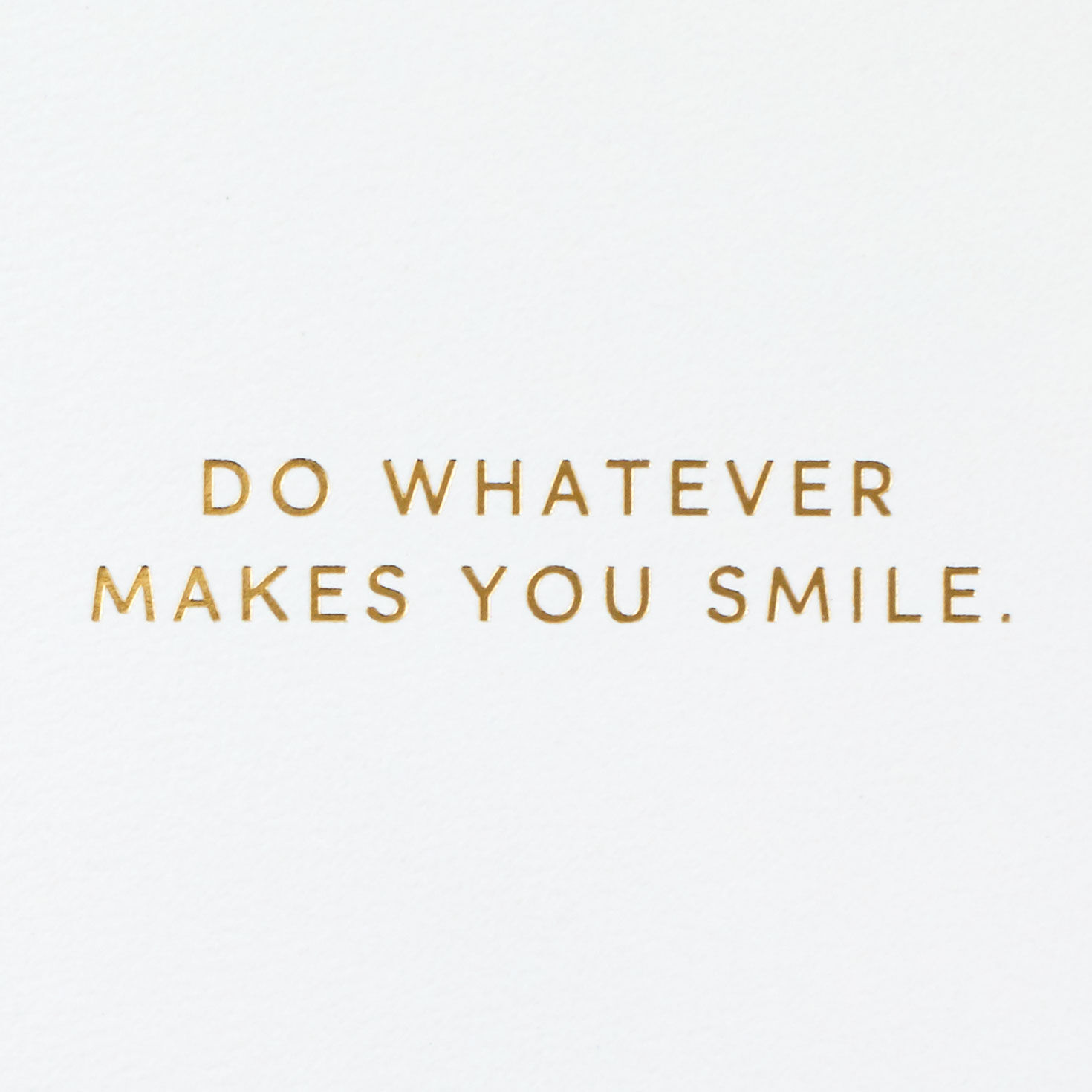 Whatever Makes You Smile Birthday Card - Greeting Cards | Hallmark