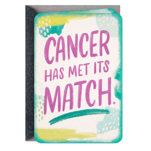 Cancer Has Met Its Match Support Card, 