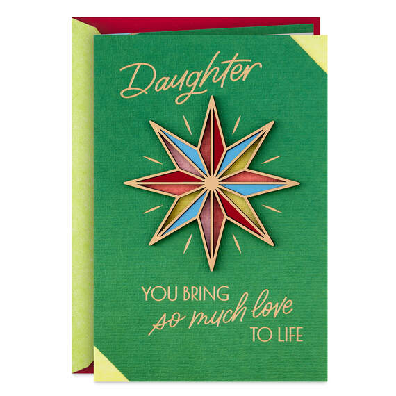 You Bring So Much Love to Life Christmas Card for Daughter