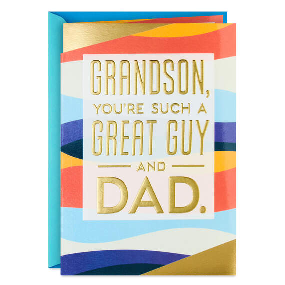 You're a Great Guy and Dad Father's Day Card for Grandson